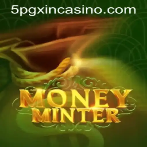 Dive into the Thrilling World of MoneyMinter at 5PGXIN Casino