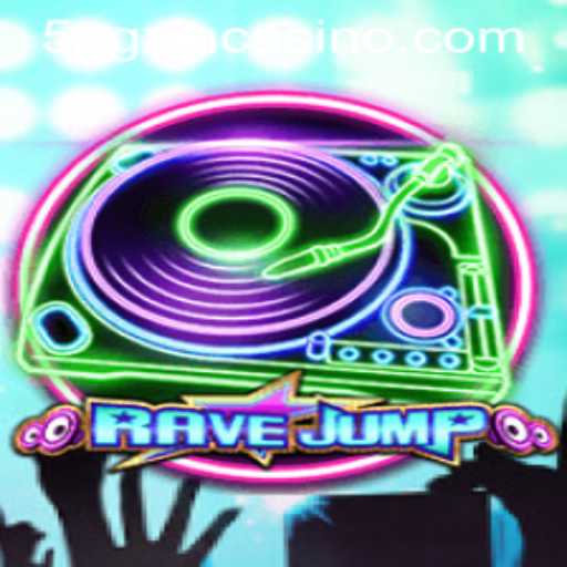 RaveJump in the Spotlight: A Thrilling New Adventure at 5PGXIN CASINO