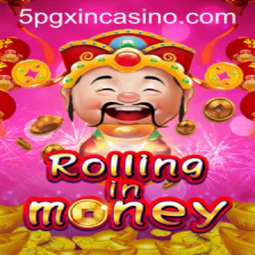 RollingInMoney: The Ultimate Casino Experience at 5PGXIN CASINO