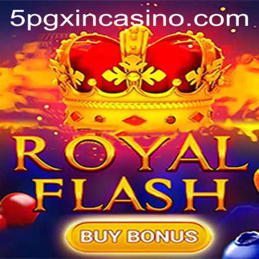 Discover the Thrilling World of RoyalFlashBuyBonus at 5PGXIN CASINO