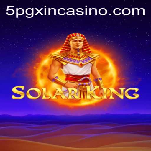 Unveiling SolarKing: A Dive into the 5PGXIN CASINO Experience